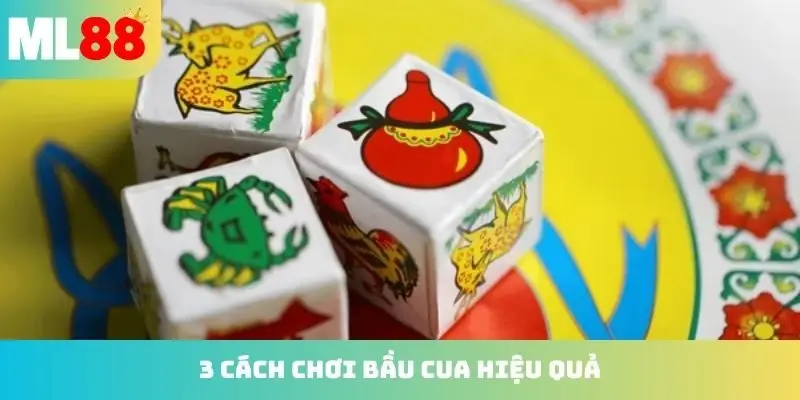 3 cách chơi Bầu Cua hiệu quả