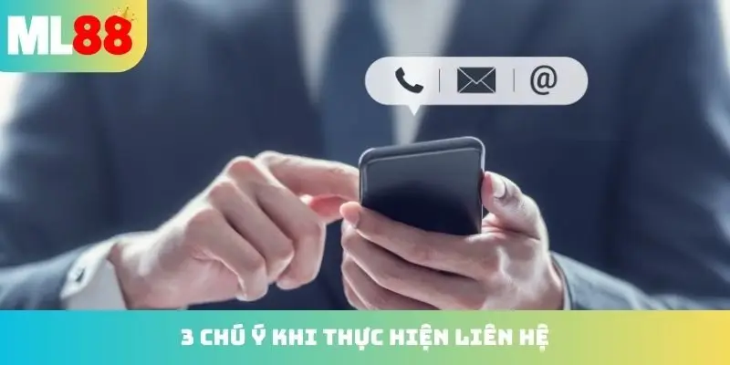 3 chú ý cần nhớ khi thực hiện liên hệ