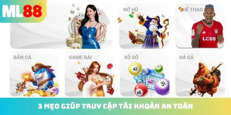 3 mẹo giúp truy cập tài khoản an toàn