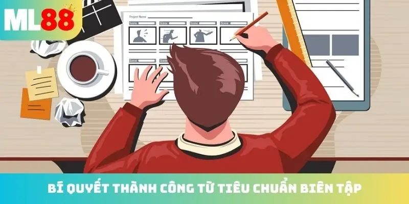 Bí quyết thành công từ tiêu chuẩn biên tập