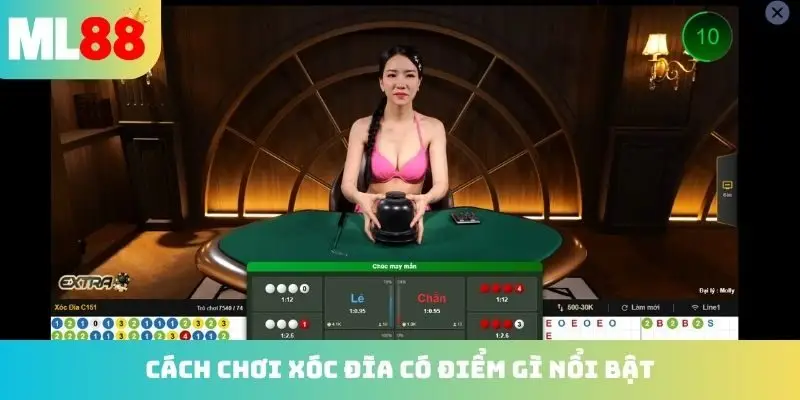 Cách chơi Xóc Đĩa có đặc điểm gì nổi bật