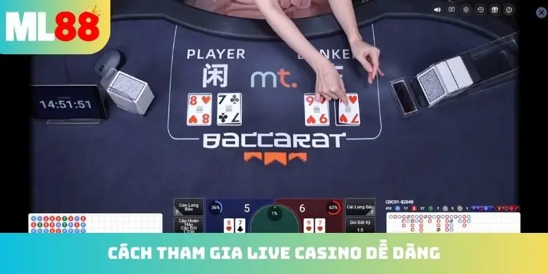 Cách tham gia live casino dễ dàng