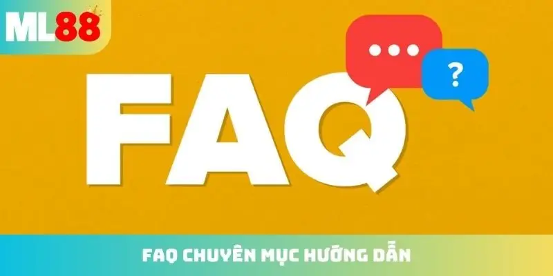 FAQ chuyên mục hướng dẫn