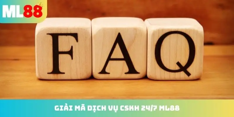 Giải mã dịch vụ CSKH 24/7 ML88 uy tín