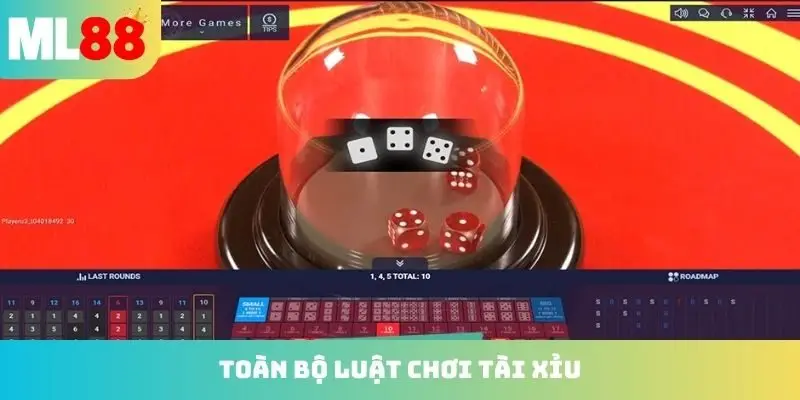 Toàn bộ luật chơi Tài Xỉu